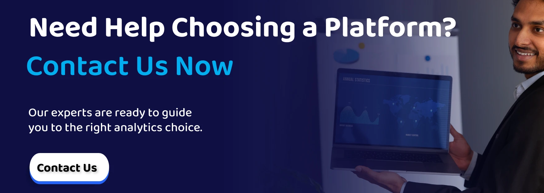Need-Help-Choosing-a-Platform-Contact-Us-Now