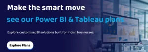 Make the smart move—see our Power BI & Tableau plans