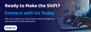Ready to Make the Shift? Connect with Us Today