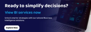 Ready to simplify decisions View BI services now