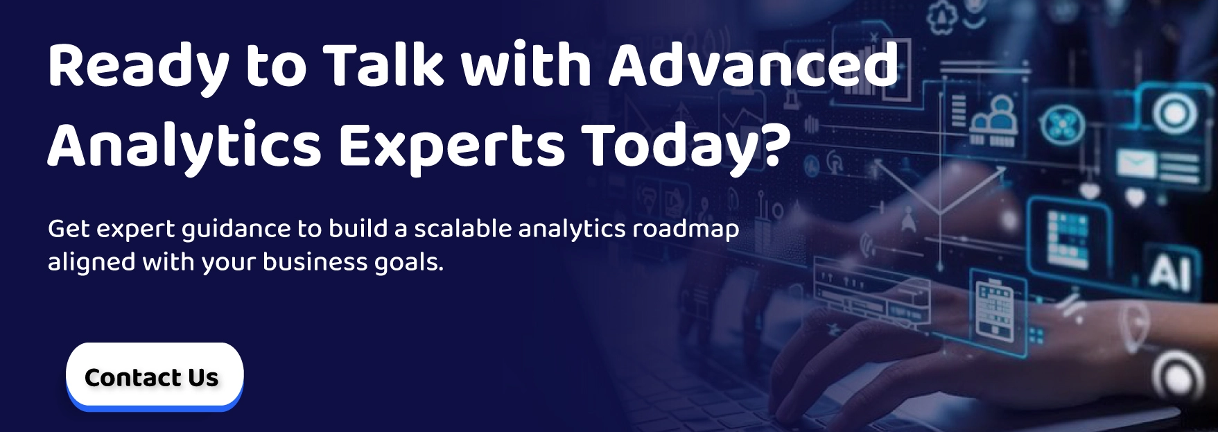 Ready to talk with advanced analytics experts today