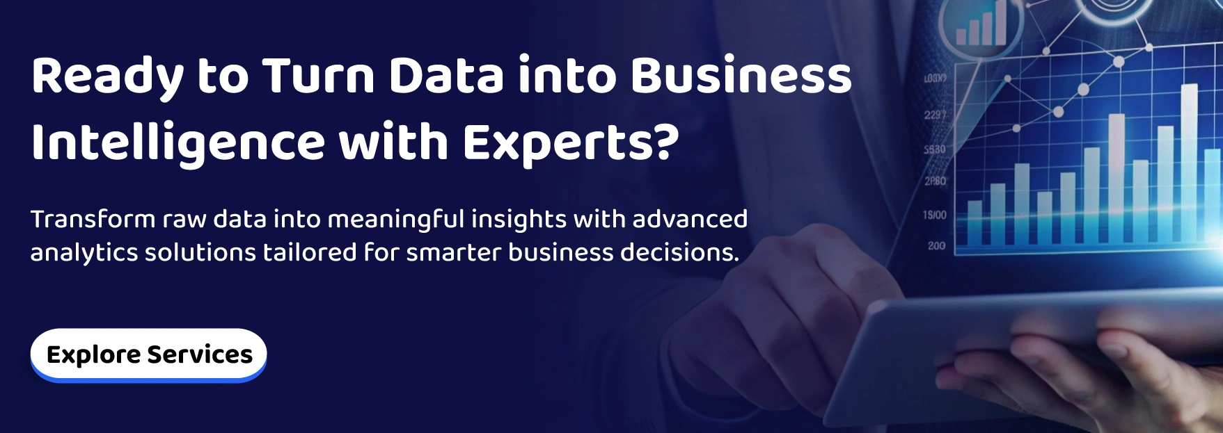 Ready to Turn Data into Business Intelligence with Experts?