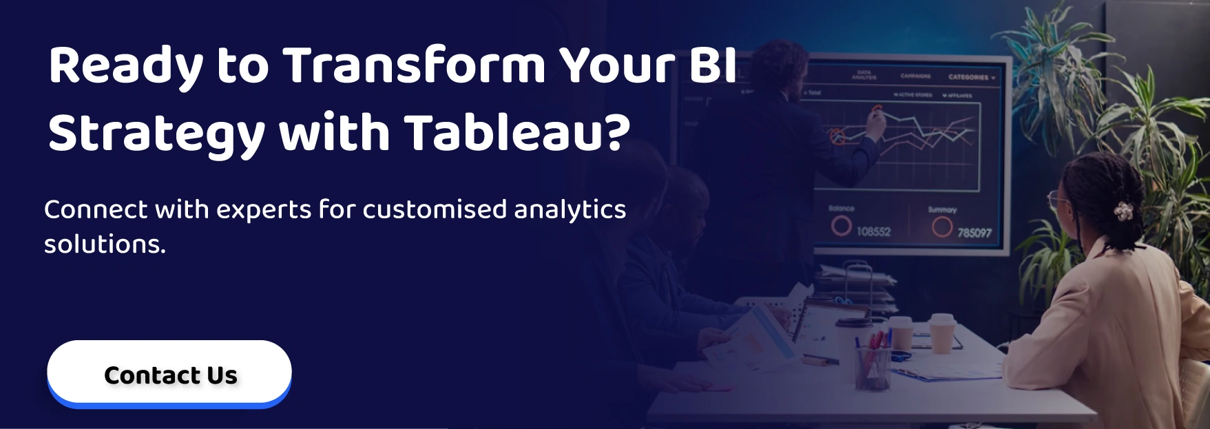 Ready to Transform Your BI Strategy with Tableau?