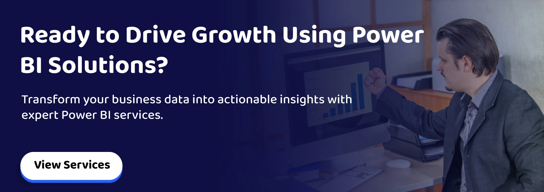Ready to Drive Growth Using Power BI Solutions?
