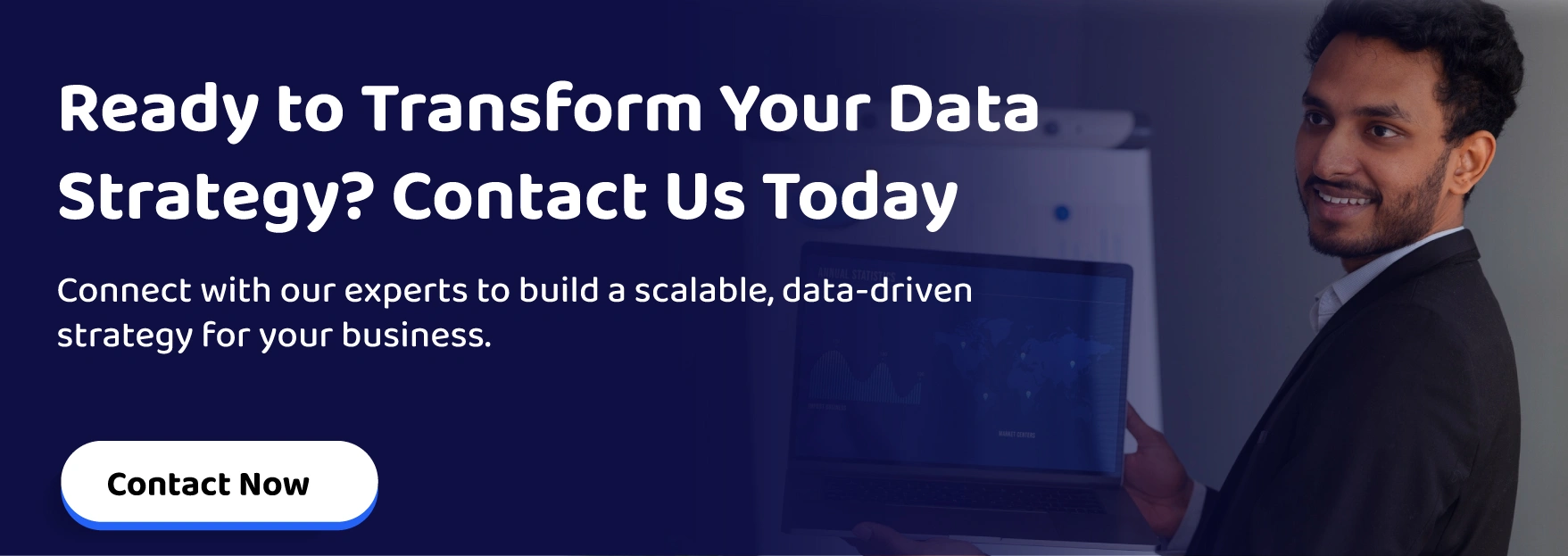 Ready to Transform Your Data Strategy? Contact Us Today