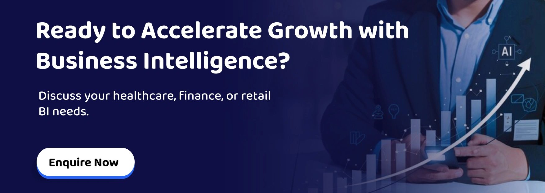 Ready to Accelerate Growth with Business Intelligence?