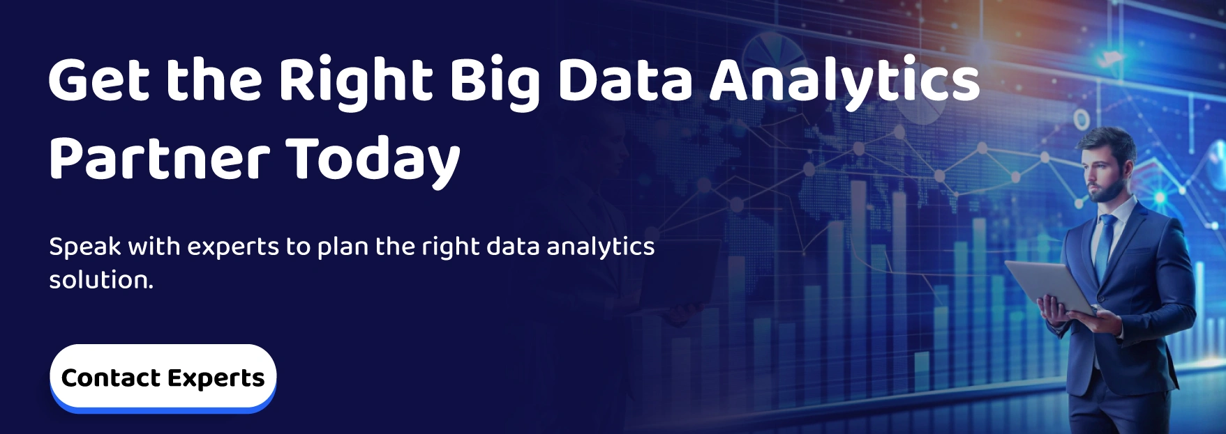 Get the Right Big Data Analytics Partner Today