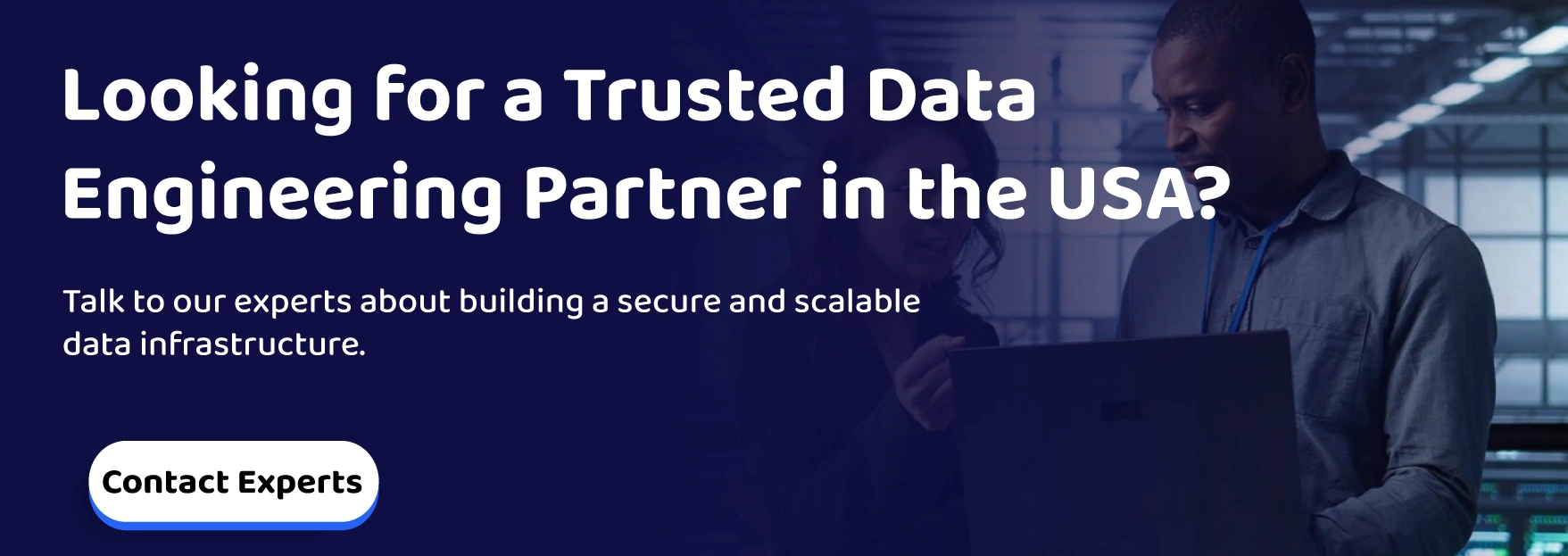 Looking for a Trusted Data Engineering Partner in the USA?
