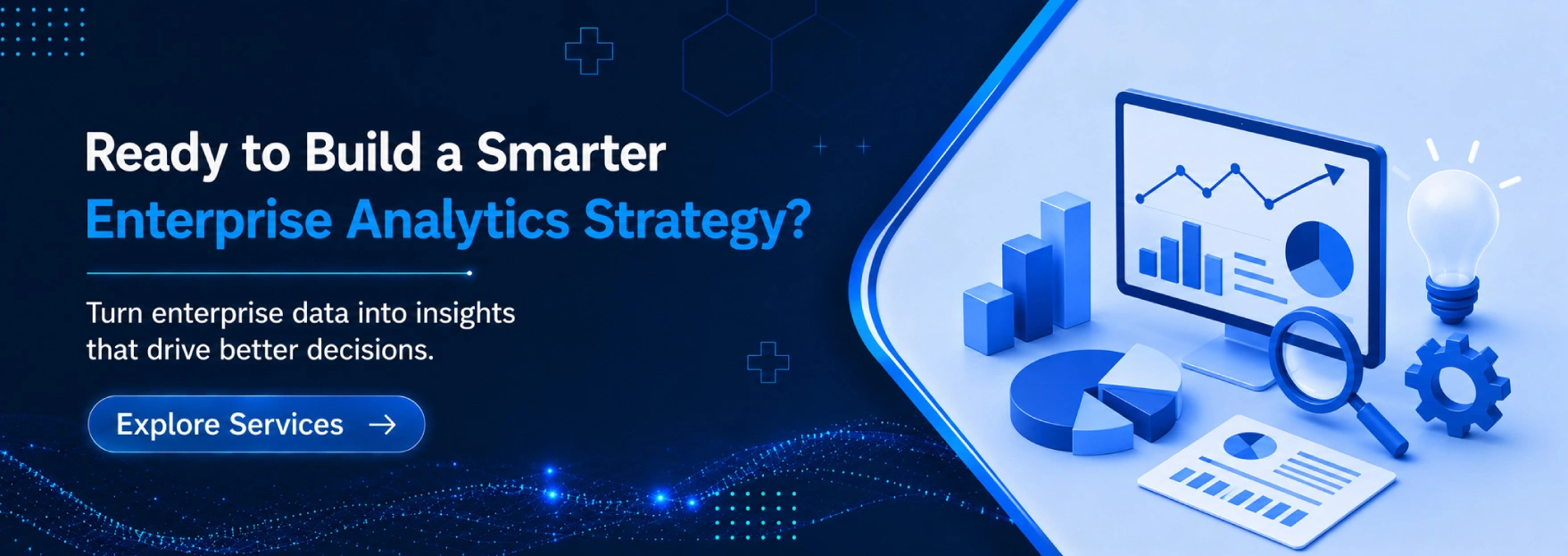 Ready to Build a Smarter Enterprise Analytics Strategy?