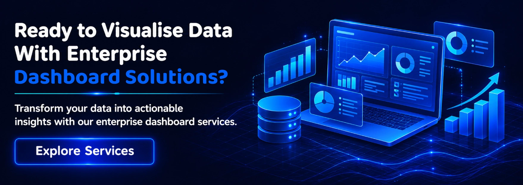 Ready to Visualise Data With Enterprise Dashboard Solutions?