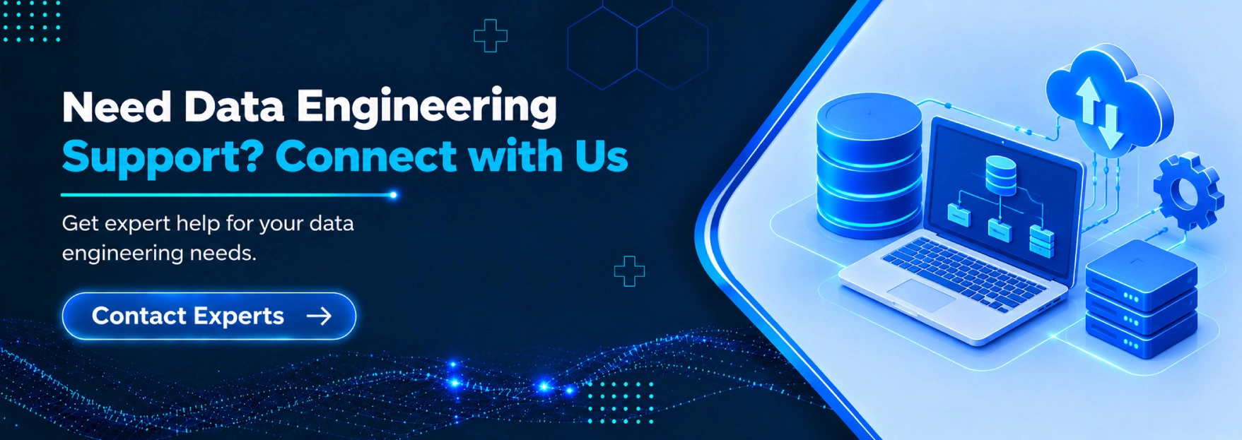 Need Data Engineering Support? Connect with Us 