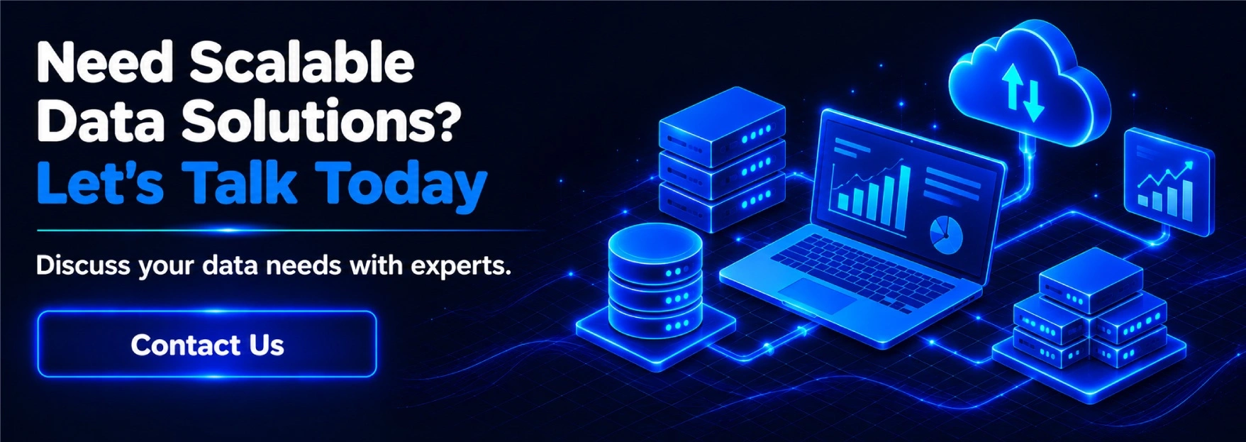 Need Scalable Data Solutions? Let’s Talk Today