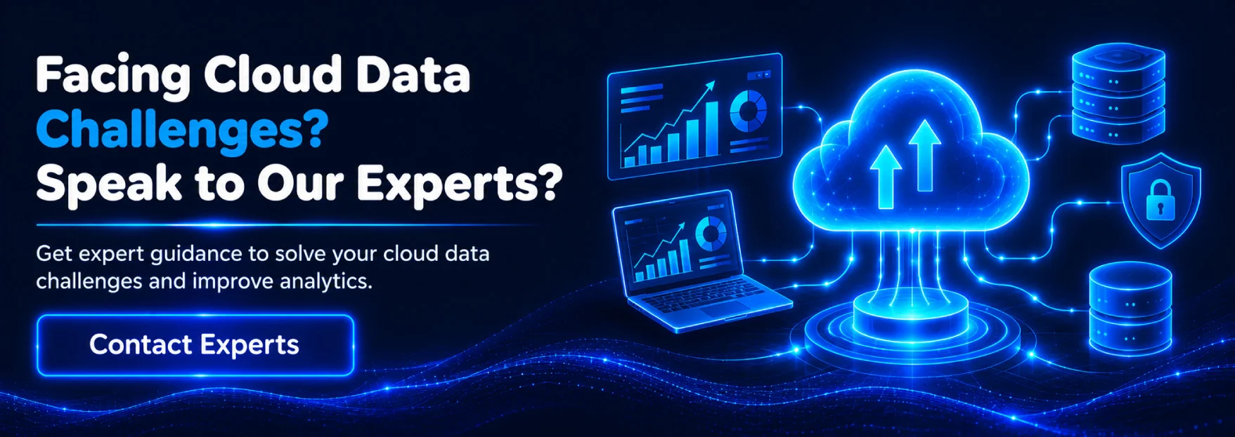 Facing Cloud Data Challenges? Speak to Our Experts! 